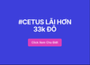 CHUNG CUỘC: #CETUS LÃI HƠN 33K ĐÔ